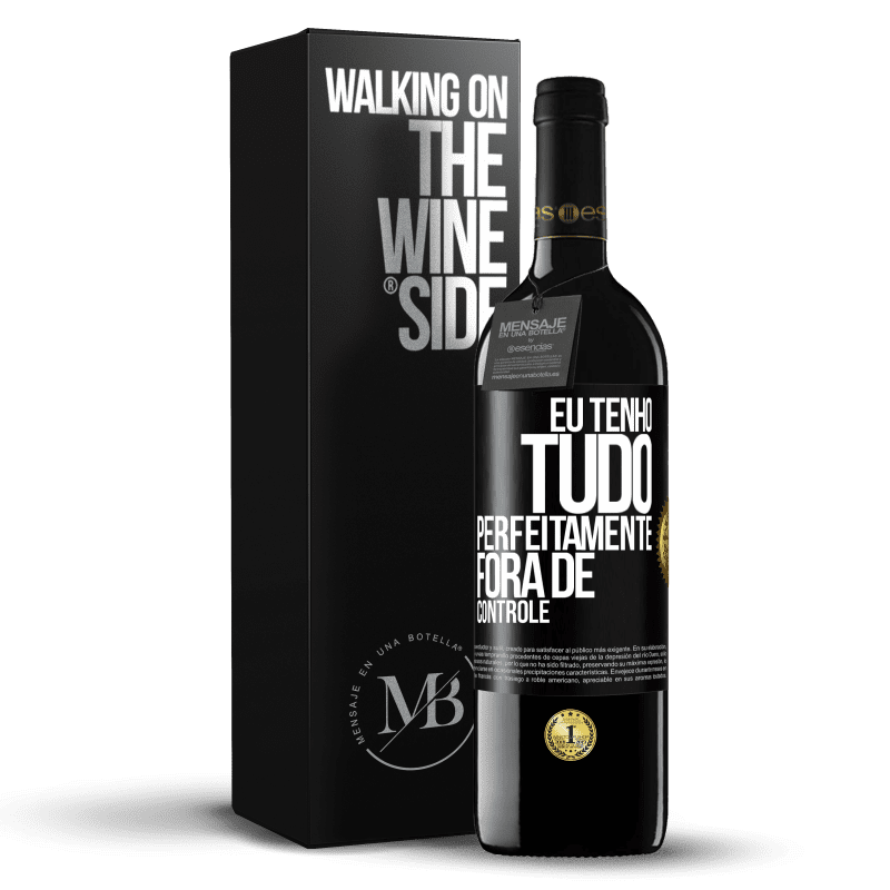 39,95 € Envio grátis | Vinho tinto Edição RED MBE Reserva Eu tenho tudo perfeitamente fora de controle Etiqueta Preta. Etiqueta personalizável Reserva 12 Meses Colheita 2014 Tempranillo