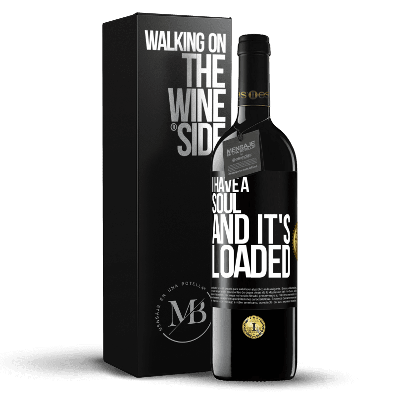 39,95 € Free Shipping | Red Wine RED Edition MBE Reserve I have a soul and it's loaded Black Label. Customizable label Reserve 12 Months Harvest 2014 Tempranillo