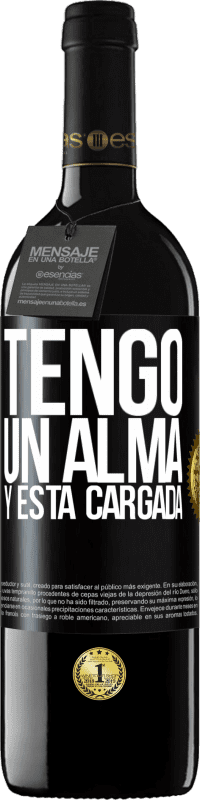 «Tengo un alma y está cargada» Edición RED MBE Reserva