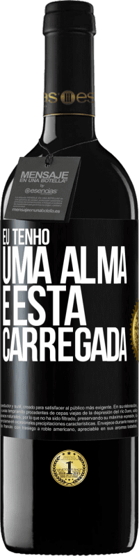 «Eu tenho uma alma e esta carregada» Edição RED MBE Reserva