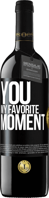 Free Shipping | Red Wine RED Edition MBE Reserve You. My favorite moment Black Label. Customizable label Reserve 12 Months Harvest 2014 Tempranillo