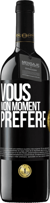 «Vous. Mon moment préféré» Édition RED MBE Réserve