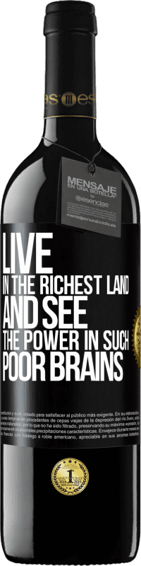 Free Shipping | Red Wine RED Edition MBE Reserve Live in the richest land and see the power in such poor brains Black Label. Customizable label Reserve 12 Months Harvest 2014 Tempranillo