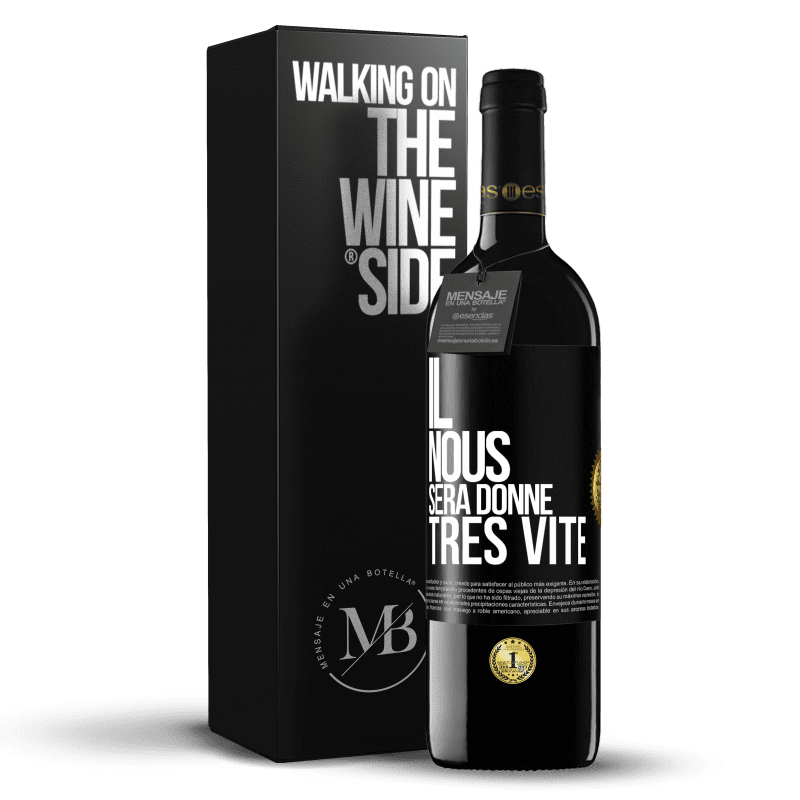 39,95 € Envoi gratuit | Vin rouge Édition RED MBE Réserve Il nous sera donné très vite Étiquette Noire. Étiquette personnalisable Réserve 12 Mois Récolte 2014 Tempranillo