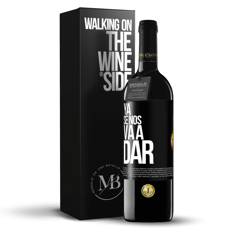 39,95 € Envío gratis | Vino Tinto Edición RED MBE Reserva Ya se nos va a dar Etiqueta Negra. Etiqueta personalizable Reserva 12 Meses Cosecha 2014 Tempranillo