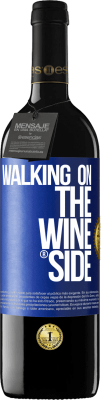 24,95 € Free Shipping | Red Wine RED Edition Crianza 6 Months Walking on the Wine Side® Blue Label. Customizable label Aging in oak barrels 6 Months Harvest 2019 Tempranillo