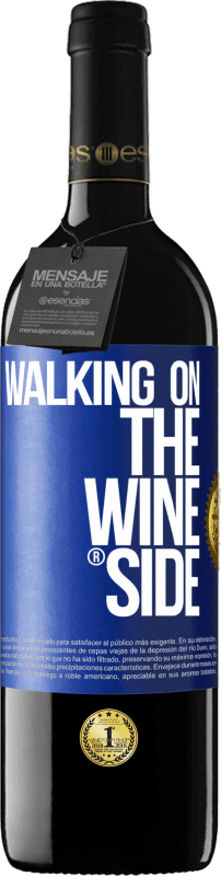 39,95 € Free Shipping | Red Wine RED Edition MBE Reserve Walking on the Wine Side® Blue Label. Customizable label Reserve 12 Months Harvest 2016 Tempranillo