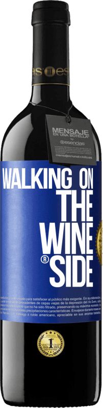 39,95 € | Vin rouge Édition RED MBE Réserve Walking on the Wine Side® Étiquette Bleue. Étiquette personnalisable Réserve 12 Mois Récolte 2014 Tempranillo