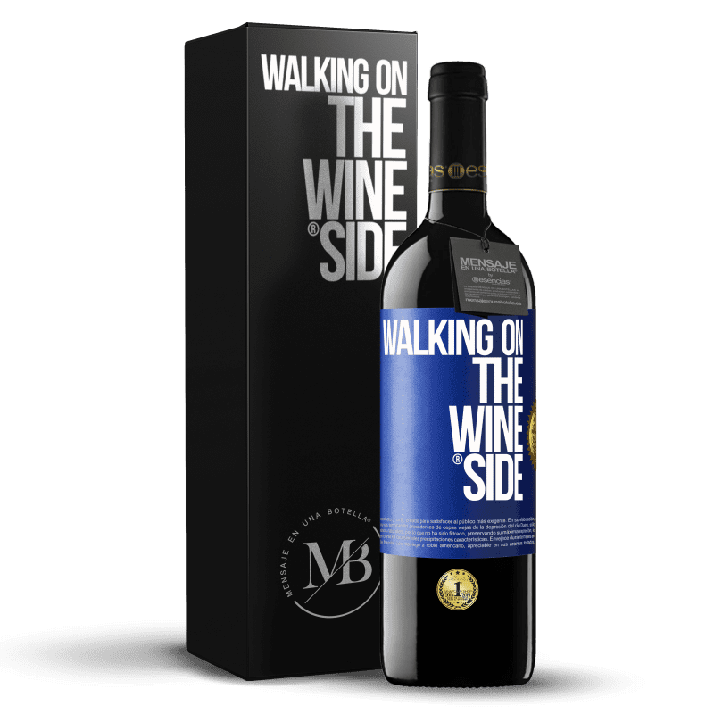 39,95 € Envío gratis | Vino Tinto Edición RED MBE Reserva Walking on the Wine Side® Etiqueta Azul. Etiqueta personalizable Reserva 12 Meses Cosecha 2016 Tempranillo