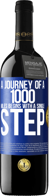 39,95 € | Red Wine RED Edition MBE Reserve A journey of a thousand miles begins with a single step Blue Label. Customizable label Reserve 12 Months Harvest 2015 Tempranillo