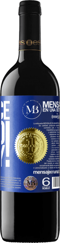 «Be nice or go away» Édition RED Crianza 6 Mois