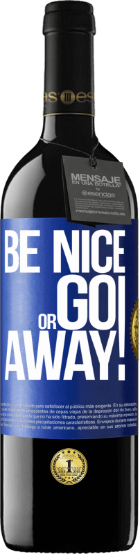«Be nice or go away» RED Ausgabe MBE Reserve