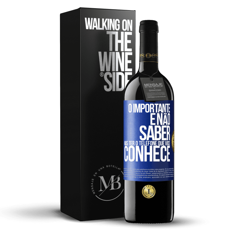 39,95 € Envio grátis | Vinho tinto Edição RED MBE Reserva O importante é não saber, mas ter o telefone que você conhece Etiqueta Azul. Etiqueta personalizável Reserva 12 Meses Colheita 2015 Tempranillo