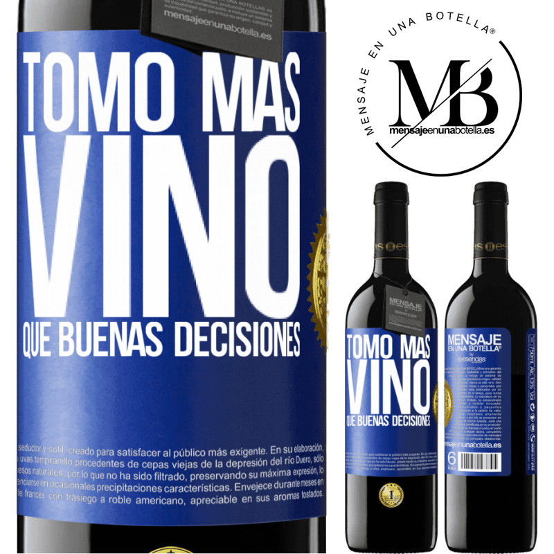 39,95 € Envío gratis | Vino Tinto Edición RED MBE Reserva Tomo más vino que buenas decisiones Etiqueta Azul. Etiqueta personalizable Reserva 12 Meses Cosecha 2014 Tempranillo