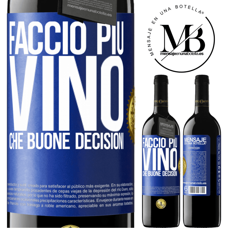 39,95 € Spedizione Gratuita | Vino rosso Edizione RED MBE Riserva Faccio più vino che buone decisioni Etichetta Blu. Etichetta personalizzabile Riserva 12 Mesi Raccogliere 2014 Tempranillo