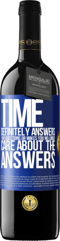 39,95 € | Red Wine RED Edition MBE Reserve Time definitely answers your questions or makes you no longer care about the answers Blue Label. Customizable label Reserve 12 Months Harvest 2014 Tempranillo