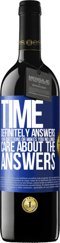 39,95 € Free Shipping | Red Wine RED Edition MBE Reserve Time definitely answers your questions or makes you no longer care about the answers Blue Label. Customizable label Reserve 12 Months Harvest 2016 Tempranillo