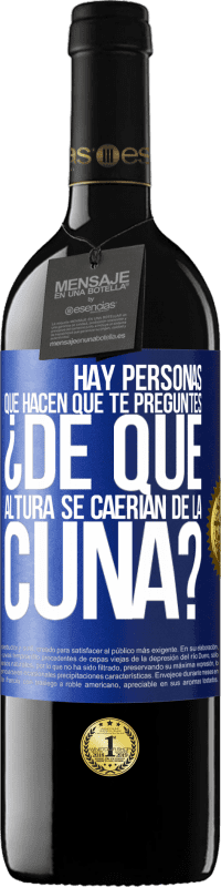 «Hay personas que hacen que te preguntes ¿De qué altura se caerían de la cuna?» Edición RED MBE Reserva