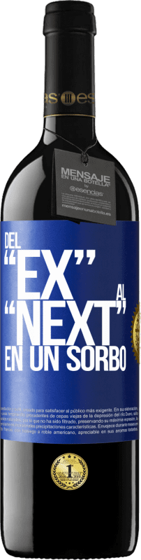 39,95 € | Red Wine RED Edition MBE Reserve Del EX al NEXT en un sorbo Blue Label. Customizable label Reserve 12 Months Harvest 2016 Tempranillo
