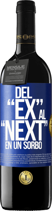 39,95 € | Vino Tinto Edición RED MBE Reserva Del EX al NEXT en un sorbo Etiqueta Azul. Etiqueta personalizable Reserva 12 Meses Cosecha 2014 Tempranillo