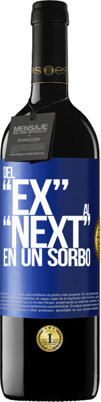 39,95 € | Vinho tinto Edição RED MBE Reserva Del EX al NEXT en un sorbo Etiqueta Azul. Etiqueta personalizável Reserva 12 Meses Colheita 2015 Tempranillo