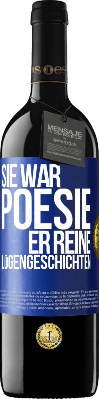 39,95 € | Rotwein RED Ausgabe MBE Reserve Sie war Poesie, er reine Lügengeschichten Blaue Markierung. Anpassbares Etikett Reserve 12 Monate Ernte 2016 Tempranillo