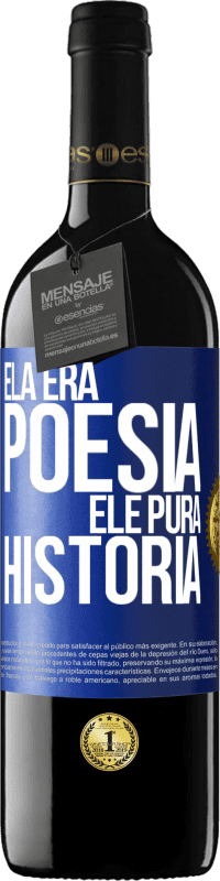 39,95 € | Vinho tinto Edição RED MBE Reserva Ela era poesia, ele pura história Etiqueta Azul. Etiqueta personalizável Reserva 12 Meses Colheita 2015 Tempranillo