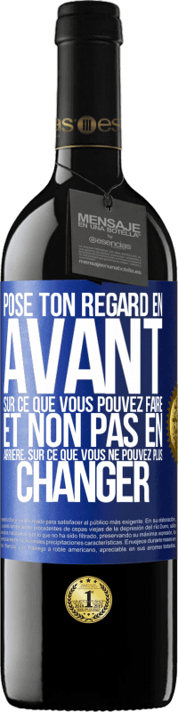 39,95 € | Vin rouge Édition RED MBE Réserve Pose ton regard en avant, sur ce que vous pouvez faire et non pas en arrière, sur ce que vous ne pouvez plus changer Étiquette Bleue. Étiquette personnalisable Réserve 12 Mois Récolte 2015 Tempranillo