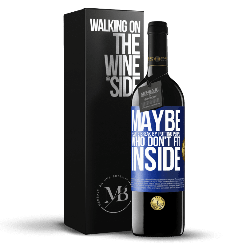 24,95 € Free Shipping | Red Wine RED Edition Crianza 6 Months Maybe hearts break by putting people who don't fit inside Blue Label. Customizable label Aging in oak barrels 6 Months Harvest 2019 Tempranillo