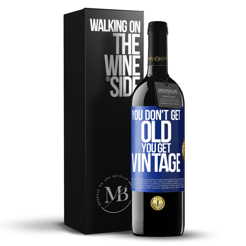 39,95 € Free Shipping | Red Wine RED Edition MBE Reserve You don't get old, you get vintage Blue Label. Customizable label Reserve 12 Months Harvest 2014 Tempranillo