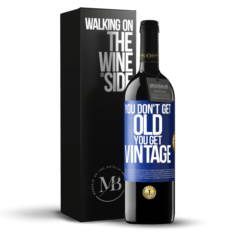 39,95 € Free Shipping | Red Wine RED Edition MBE Reserve You don't get old, you get vintage Blue Label. Customizable label Reserve 12 Months Harvest 2015 Tempranillo