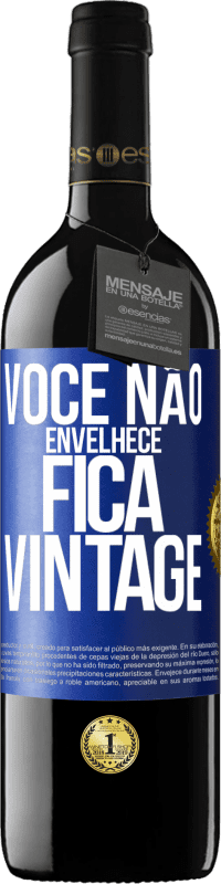 39,95 € | Vinho tinto Edição RED MBE Reserva Você não envelhece, fica vintage Etiqueta Azul. Etiqueta personalizável Reserva 12 Meses Colheita 2015 Tempranillo