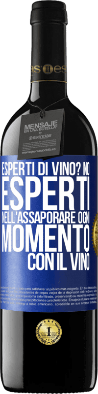 Spedizione Gratuita | Vino rosso Edizione RED MBE Riserva esperti di vino? No, esperti nell'assaporare ogni momento, con il vino Etichetta Blu. Etichetta personalizzabile Riserva 12 Mesi Raccogliere 2014 Tempranillo