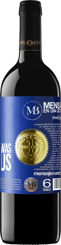 «All time in the past, was previous» RED Edition Crianza 6 Months