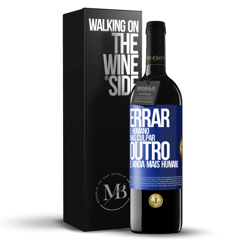 39,95 € Envio grátis | Vinho tinto Edição RED MBE Reserva Errar é humano ... mas culpar outro, é ainda mais humano Etiqueta Azul. Etiqueta personalizável Reserva 12 Meses Colheita 2014 Tempranillo