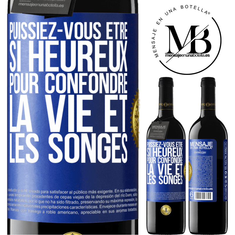 39,95 € Envoi gratuit | Vin rouge Édition RED MBE Réserve Puissiez-vous être si heureux pour confondre la vie et les songes Étiquette Bleue. Étiquette personnalisable Réserve 12 Mois Récolte 2014 Tempranillo