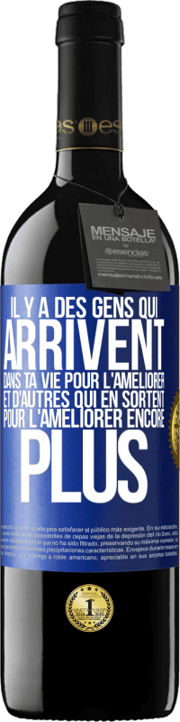 39,95 € | Vin rouge Édition RED MBE Réserve Il y a des gens qui arrivent dans ta vie pour l'améliorer et d'autres qui en sortent pour l'améliorer encore plus Étiquette Bleue. Étiquette personnalisable Réserve 12 Mois Récolte 2015 Tempranillo