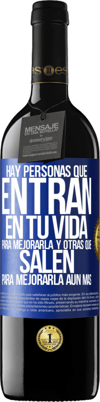 39,95 € | Vino Tinto Edición RED MBE Reserva Hay personas que entran en tu vida para mejorarla y otras que salen para mejorarla aún más Etiqueta Azul. Etiqueta personalizable Reserva 12 Meses Cosecha 2015 Tempranillo