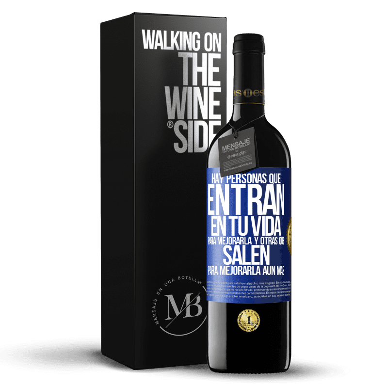 39,95 € Envío gratis | Vino Tinto Edición RED MBE Reserva Hay personas que entran en tu vida para mejorarla y otras que salen para mejorarla aún más Etiqueta Azul. Etiqueta personalizable Reserva 12 Meses Cosecha 2015 Tempranillo