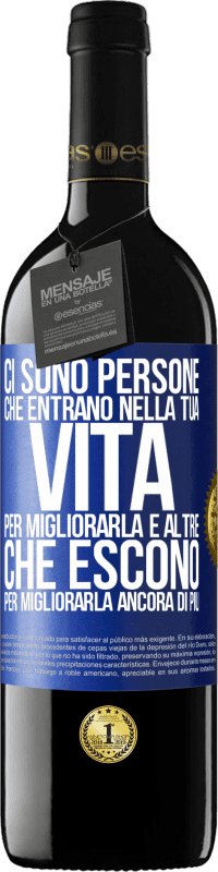 39,95 € | Vino rosso Edizione RED MBE Riserva Ci sono persone che entrano nella tua vita per migliorarla e altre che escono per migliorarla ancora di più Etichetta Blu. Etichetta personalizzabile Riserva 12 Mesi Raccogliere 2016 Tempranillo