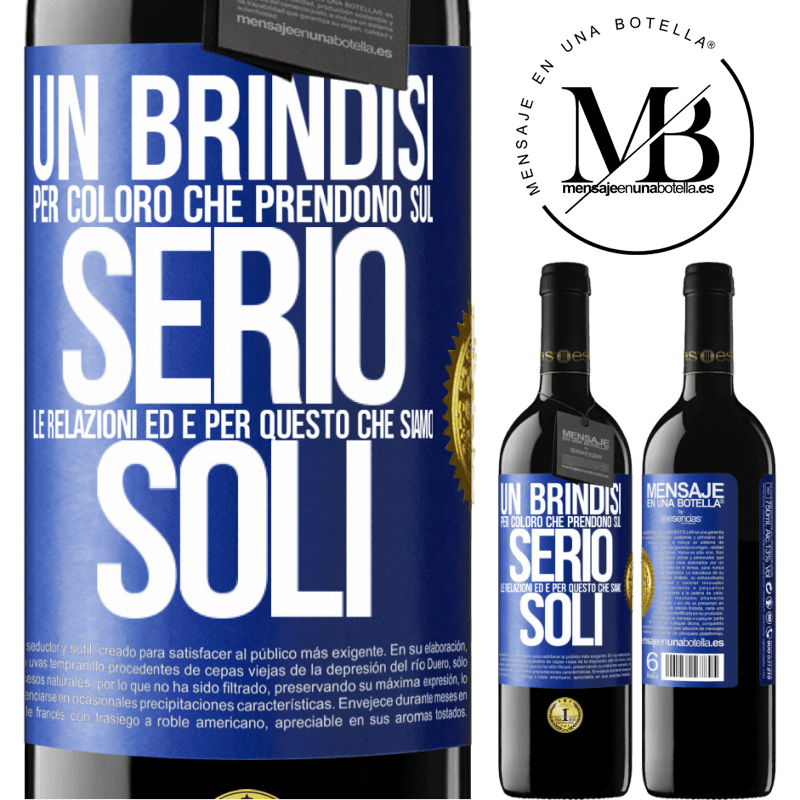 39,95 € Spedizione Gratuita | Vino rosso Edizione RED MBE Riserva Un brindisi per coloro che prendono sul serio le relazioni ed è per questo che siamo soli Etichetta Blu. Etichetta personalizzabile Riserva 12 Mesi Raccogliere 2014 Tempranillo