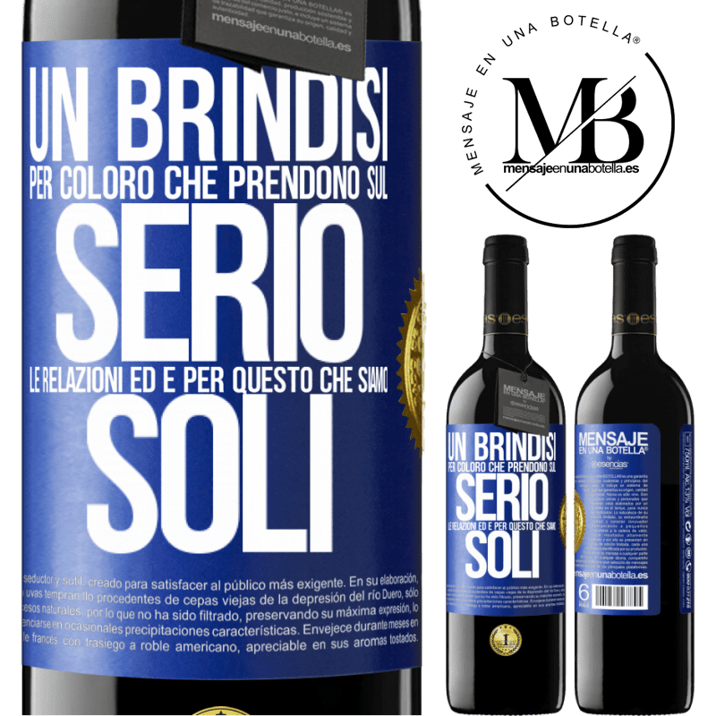 39,95 € Spedizione Gratuita | Vino rosso Edizione RED MBE Riserva Un brindisi per coloro che prendono sul serio le relazioni ed è per questo che siamo soli Etichetta Blu. Etichetta personalizzabile Riserva 12 Mesi Raccogliere 2016 Tempranillo