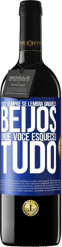 39,95 € Envio grátis | Vinho tinto Edição RED MBE Reserva Você sempre se lembra daqueles beijos onde você esqueceu tudo Etiqueta Azul. Etiqueta personalizável Reserva 12 Meses Colheita 2016 Tempranillo