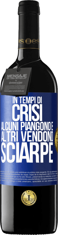 39,95 € | Vino rosso Edizione RED MBE Riserva In tempi di crisi, alcuni piangono e altri vendono sciarpe Etichetta Blu. Etichetta personalizzabile Riserva 12 Mesi Raccogliere 2015 Tempranillo