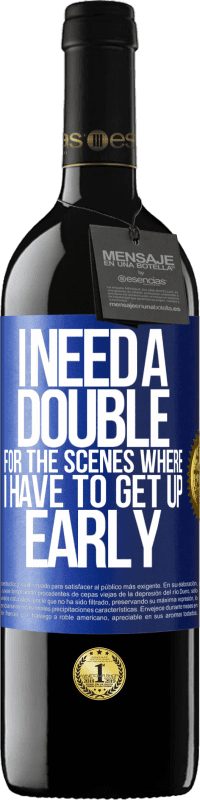 39,95 € | Red Wine RED Edition MBE Reserve I need a double for the scenes where I have to get up early Blue Label. Customizable label Reserve 12 Months Harvest 2015 Tempranillo