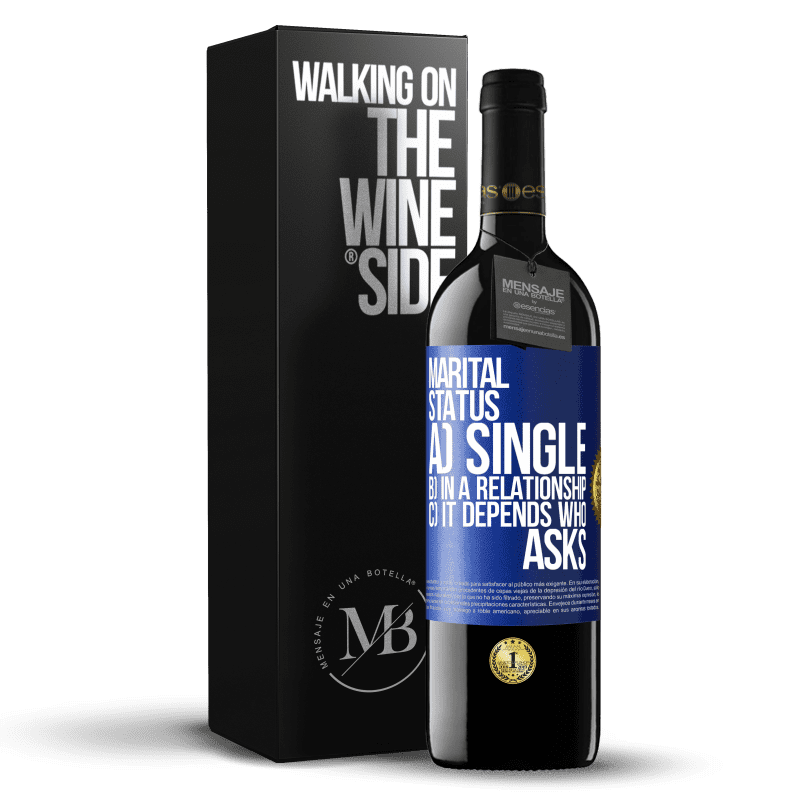 39,95 € Free Shipping | Red Wine RED Edition MBE Reserve Marital status: a) Single b) In a relationship c) It depends who asks Blue Label. Customizable label Reserve 12 Months Harvest 2014 Tempranillo
