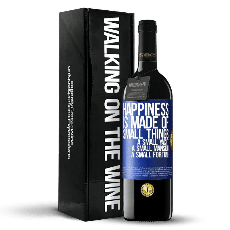 24,95 € Free Shipping | Red Wine RED Edition Crianza 6 Months Happiness is made of small things: a small yacht, a small mansion, a small fortune Blue Label. Customizable label Aging in oak barrels 6 Months Harvest 2019 Tempranillo