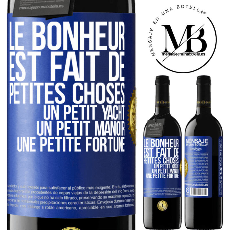 39,95 € Envoi gratuit | Vin rouge Édition RED MBE Réserve Le bonheur est fait de petites choses: un petit yacht, un petit manoir, une petite fortune Étiquette Bleue. Étiquette personnalisable Réserve 12 Mois Récolte 2014 Tempranillo