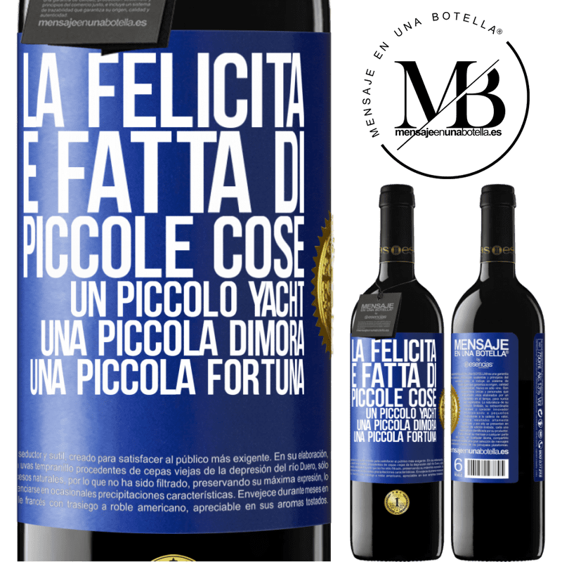 39,95 € Spedizione Gratuita | Vino rosso Edizione RED MBE Riserva La felicità è fatta di piccole cose: un piccolo yacht, una piccola dimora, una piccola fortuna Etichetta Blu. Etichetta personalizzabile Riserva 12 Mesi Raccogliere 2014 Tempranillo