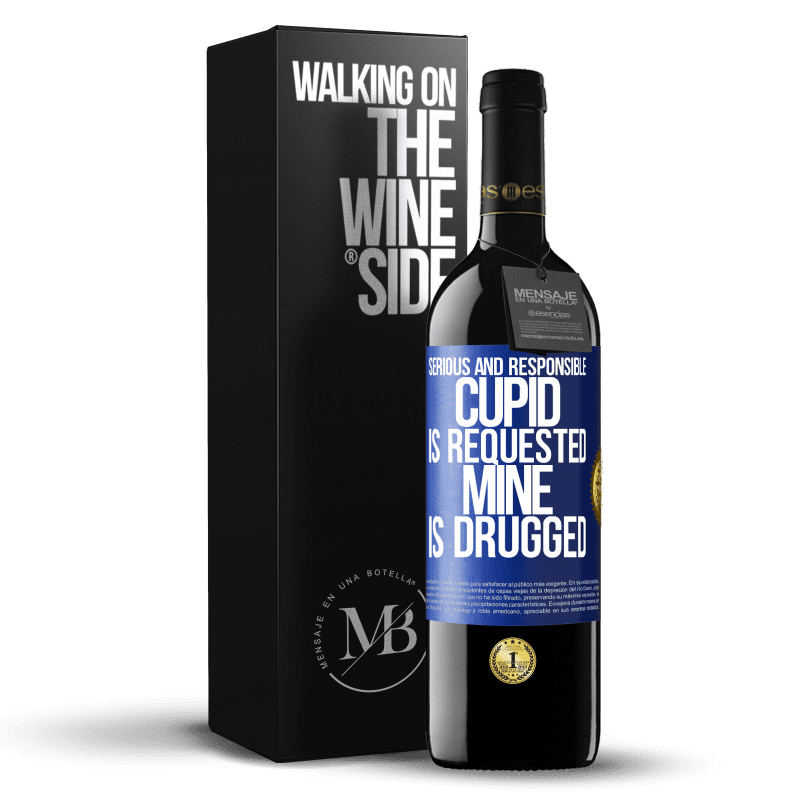 39,95 € Free Shipping | Red Wine RED Edition MBE Reserve Serious and responsible cupid is requested, mine is drugged Blue Label. Customizable label Reserve 12 Months Harvest 2016 Tempranillo